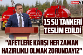 15 Su Tankeri Teslim Edildi