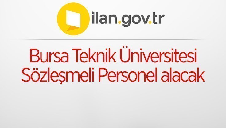 Bursa-Teknik-Universitesi-Sozlesmeli-Personel-alacak