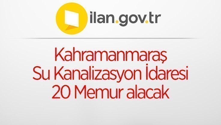 Kahramanmaras-Su-Kanalizasyon-Idaresi-20-Memur-alacak