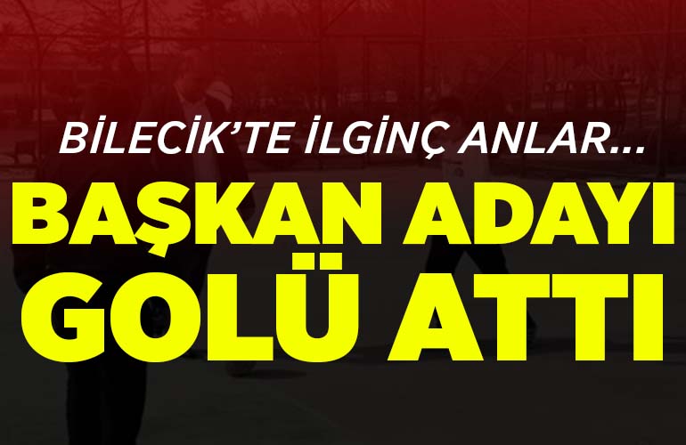 Bilecik’te ilginç anlar