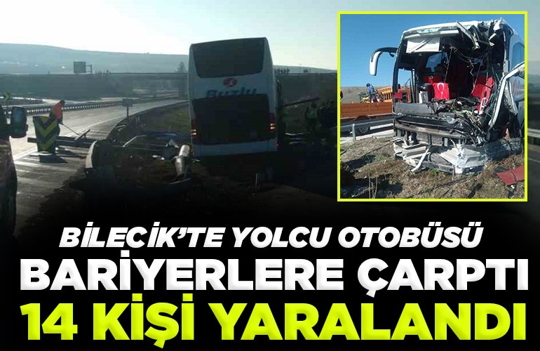 Bilecik’te yolcu otobüsü bariyerlere çarptı
