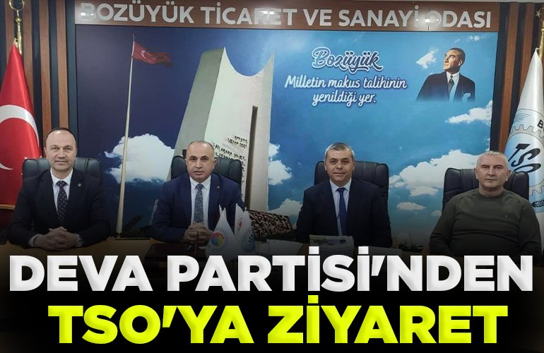 DEVA PARTİSİ'NDEN BOZÜYÜK TSO'YA ZİYARET
