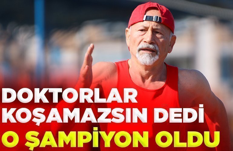 DOKTORLAR KOŞAMAZSIN DEDİ, O ŞAMPİYON OLDU
