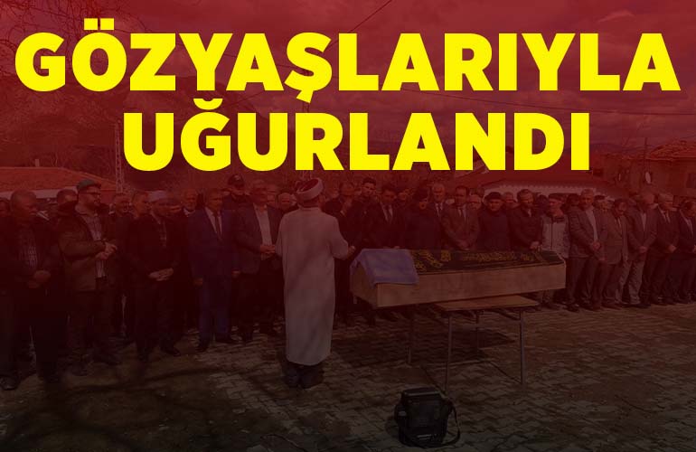 GÖZYAŞLARIYLA UĞRLANDI