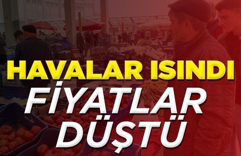Havaların ısındı fiyatlar düştü1