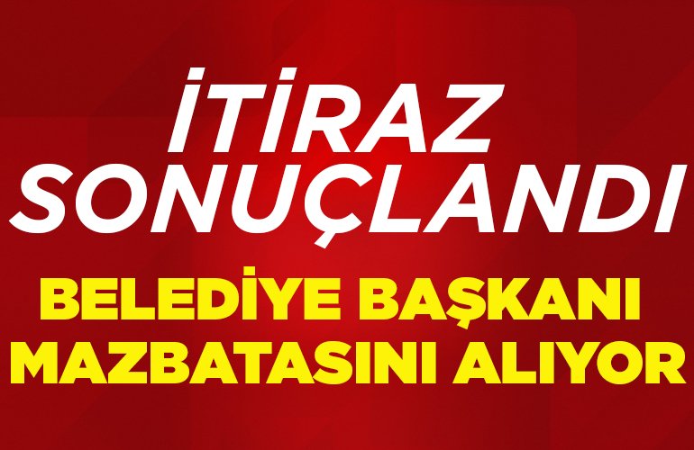 İTİRAZ SONUÇLANDI