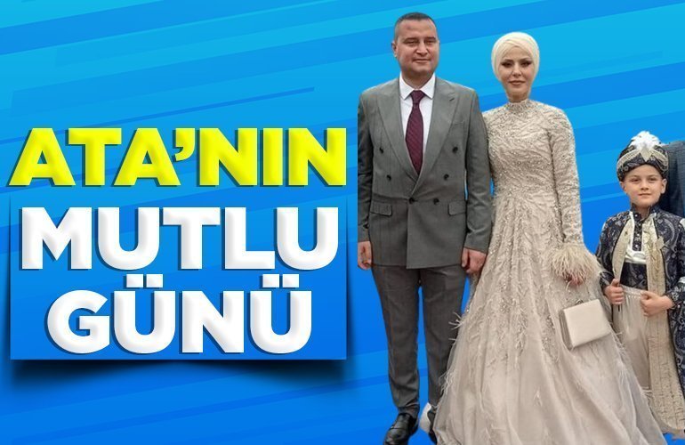 ATA’NIN MUTLU GÜNÜ