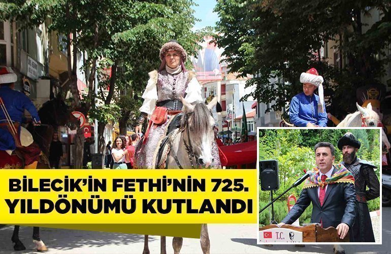 Bilecik’in Fethi’nin 725. yıldönümü kutlandı
