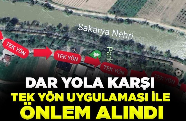 Dar yola karşı tek yön uygulaması ile önlem alındı