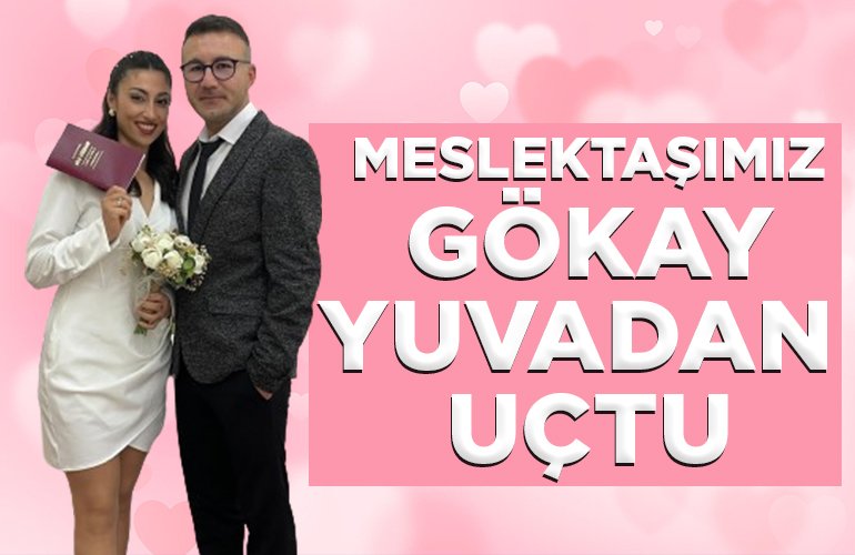 GÖKAY YUVADAN UÇTU