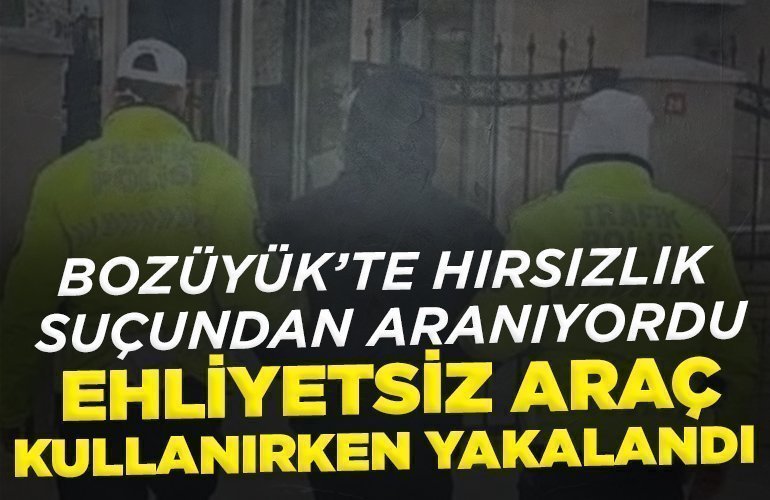 Hırsızlık suçundan aranıyordu ehliyetsiz araç kullanırken yakalandı