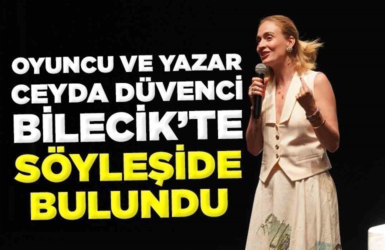 Oyuncu ve yazar Ceyda Düvenci söyleşide bulundu