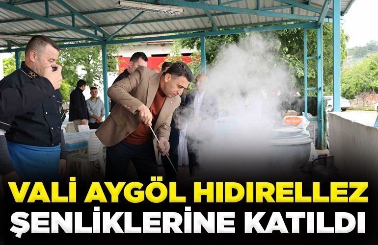 Vali Aygöl, Hıdırellez şenliklerine katıldı