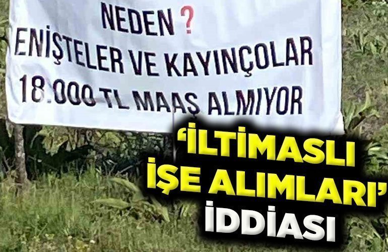 ‘İltimaslı işe alımları’ iddiası