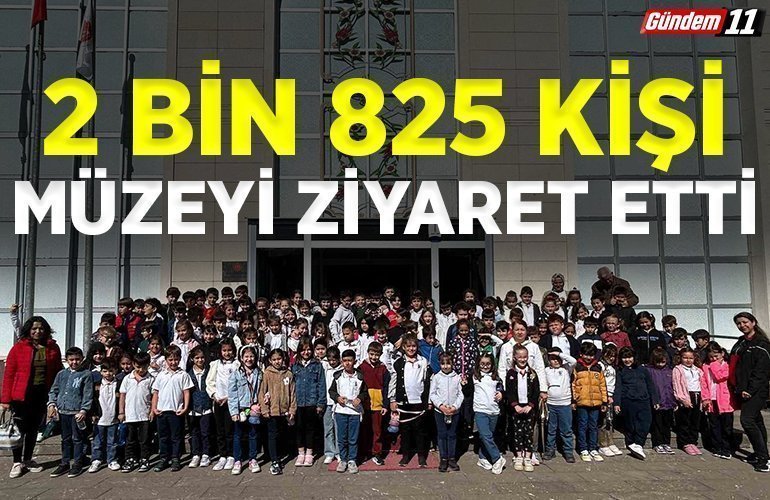 2 bin 825 kişi müzeyi ziyaret etti