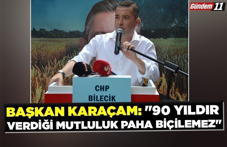 BAŞKAN KARAÇAM 90 YILDIR VERDİĞİ MUTLULUK PAHA BİÇİLEMEZ