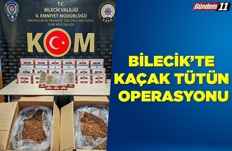 Bilecik’te kaçak tütün operasyonu