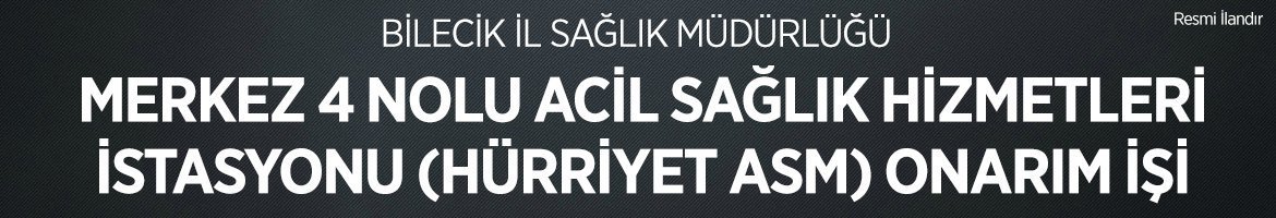 MERKEZ 4 NOLU ACİL SAĞLIK HİZMETLERİ İSTASYONU (HÜRRİYET ASM) ONARIM İŞİ