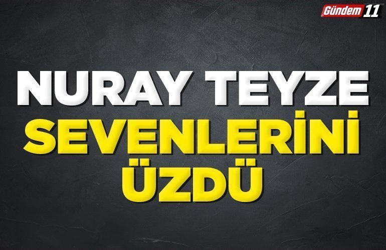 NURAY TEYZE