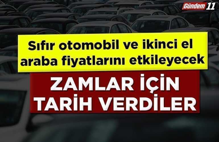 Sıfır otomobil ve ikinci el araba fiyatlarını etkileyecek