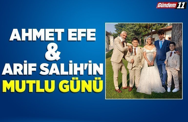 AHMET EFE&ARİF SALİH'İN MUTLU GÜNÜ