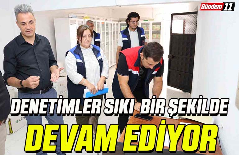 Denetimler sıkı bir şekilde devam ediyor