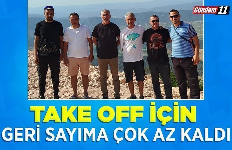TAKE OFF İÇİN GERİ SAYIMA ÇOK AZ KALDI