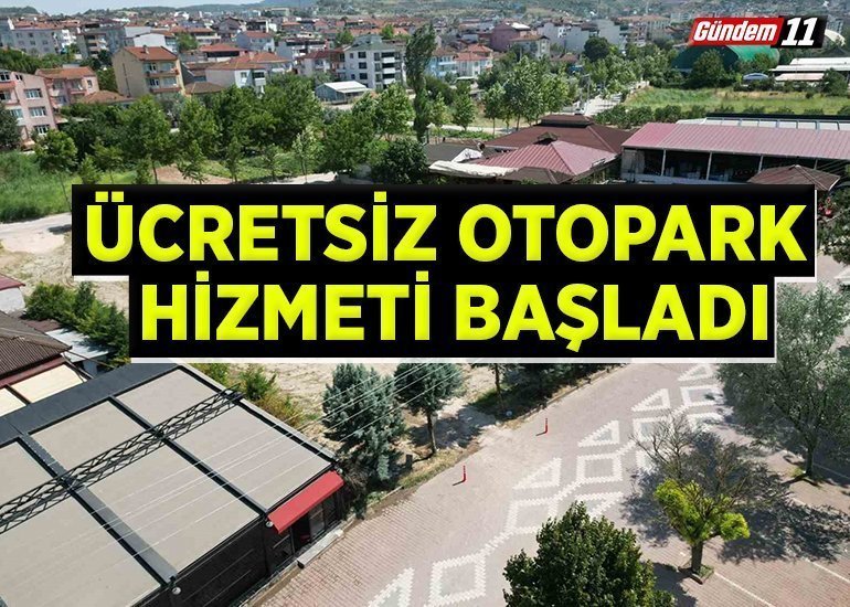 Ücretsiz otopark hizmeti başladı