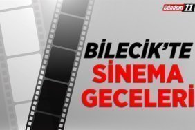 Bilecikte sinema geceleri