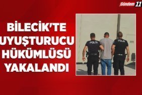Bilecik'te uyuşturucu hükümlüsü yakalandı