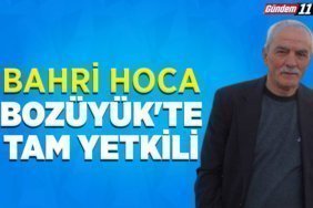 BAHRİ HOCA BOZÜYÜK'TE TAM YETKİLİ