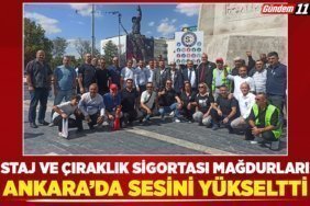 STAJ VE ÇIRAKLIK SİGORTASI MAĞDURLARI ANKARA’DA SESİNİ YÜKSELTTİ