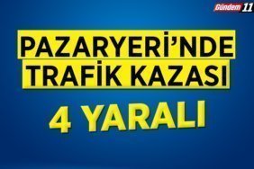 4 yaralı