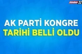 AK PARTİ KONGRE TARİHİ BELLİ OLDU