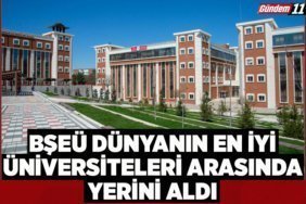 BŞEÜ DÜNYANIN EN İYİ ÜNİVERSİTELERİ ARASINDA YERİNİ ALDI