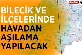Bilecik ve ilçelerinde Havadan Aşılama yapılacak