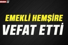 Emekli Hemşire Vefat Etti