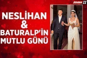 NESLİHAN & BATURALP'İN MUTLU GÜNÜ
