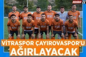 VİTRASPOR ÇAYIROVASPOR'U AĞIRLAYACAK