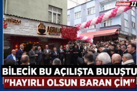 bilecik bu açılışta buluştu