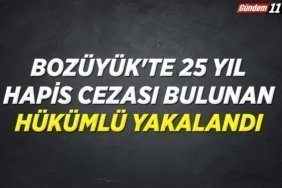 Bozüyük'te 25 yıl hapis cezası bulunan hükümlü yakalandı