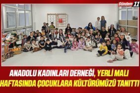 Anadolu Kadınları Derneği, Yerlimalı Haftasında Çocuklara Kültürümüzü Tanıttı