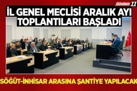 SÖĞÜT-İNHİSAR ARASINA ŞANTİYE YAPILACAK