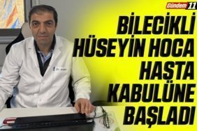 BİLECİKLİ HÜSEYİN HOCA HASTA KABULÜNE BAŞLADI