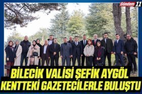 Bilecik Valisi Şefik Aygöl, kentteki gazetecilerle buluştu
