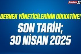 SON TARİH; 30 NİSAN 2025