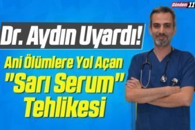 Ani Ölümlere Yol Açan Sarı Serum Tehlikesi