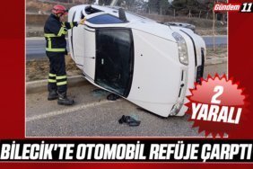 Bilecik'te otomobil refüje çarptı