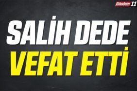 salih dede vefat etti