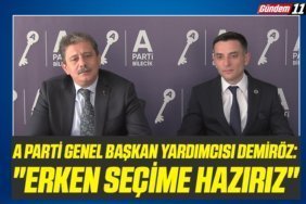 A Parti Genel Başkan Yardımcısı Demiröz Erken seçime hazırız